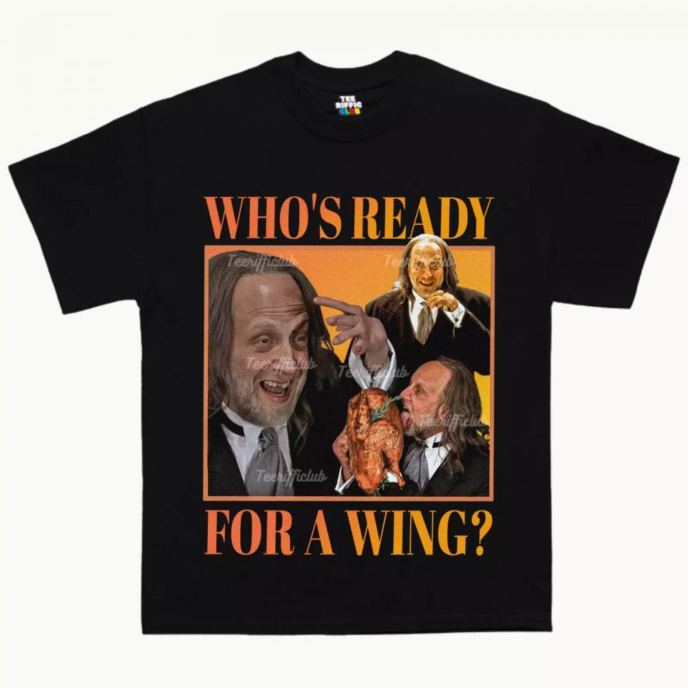 Who´s Ready For A Wing T-shirt