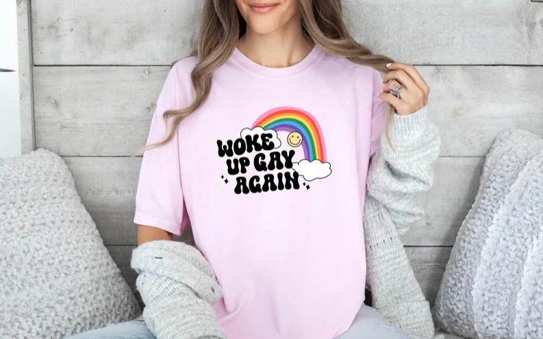 Woke Up Gay Again T Shirt