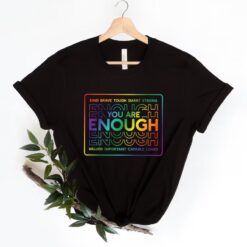 You Are Enough Shirts