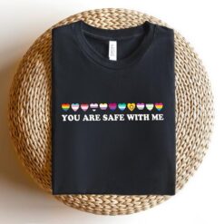 You Are Safe With Me Shirt