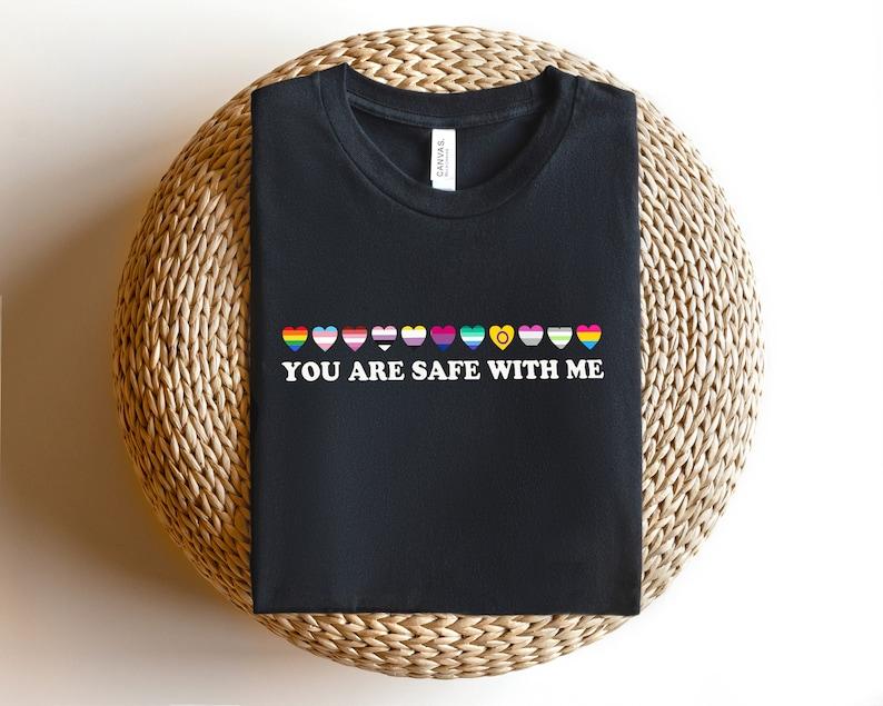 You Are Safe With Me Shirt