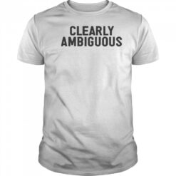 Clearly Ambiguous T-shirt