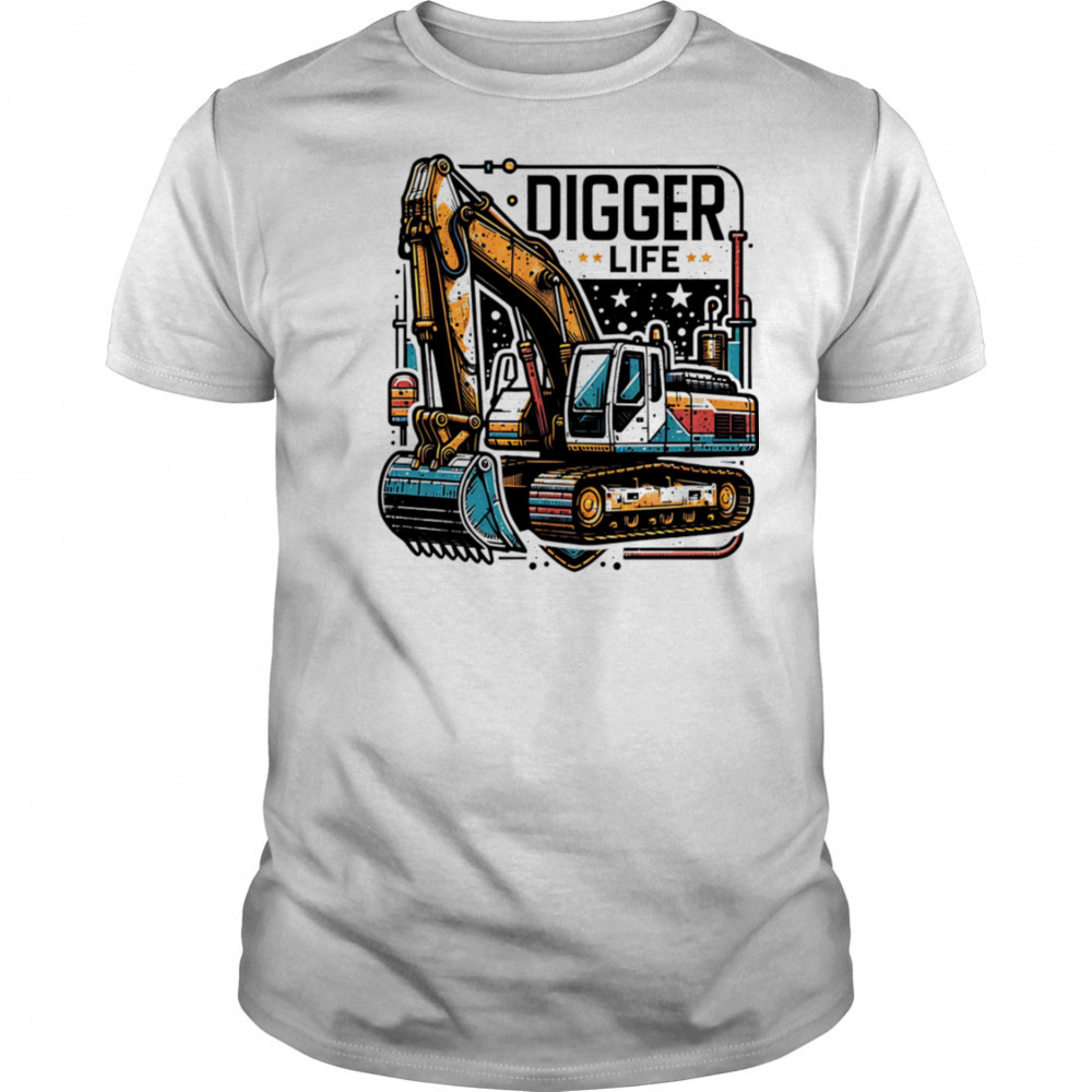Digger Life excavator shirt