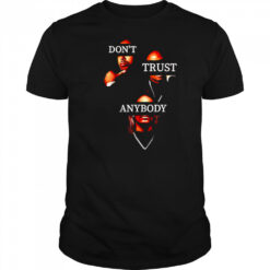 Don’t Trust Anybody shirt