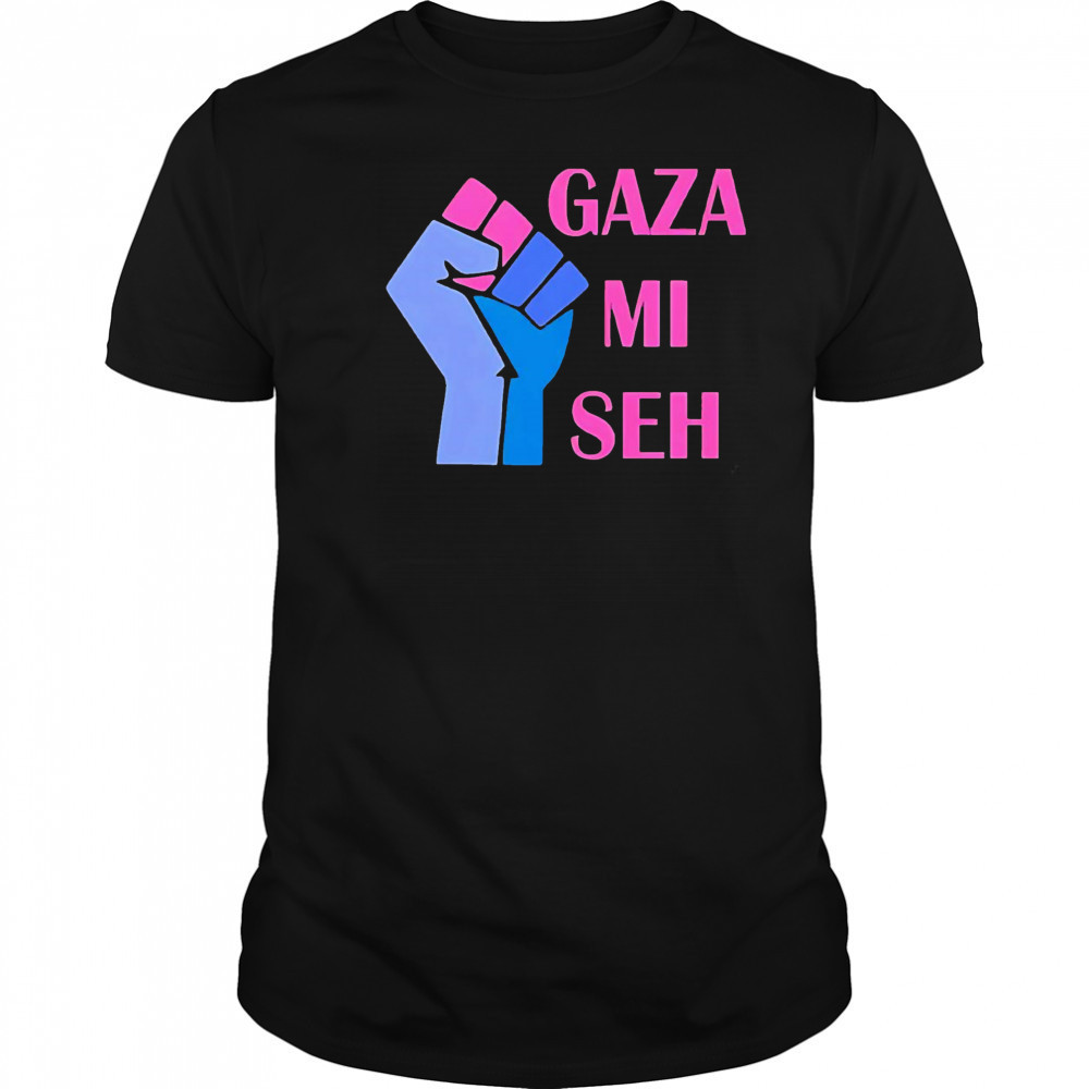 Gaza Mi Seh Palestine shirt