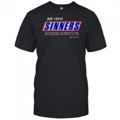God Loves Sinners Bible Verse T-Shirt