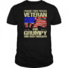 I have two titles veteran and grumpy and i rock them both USA flag shirt