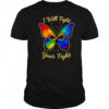 I will fight your fight LGBT butterfly shirt
