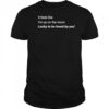 It feels like I’m up on the moon lucky to be loved shirt