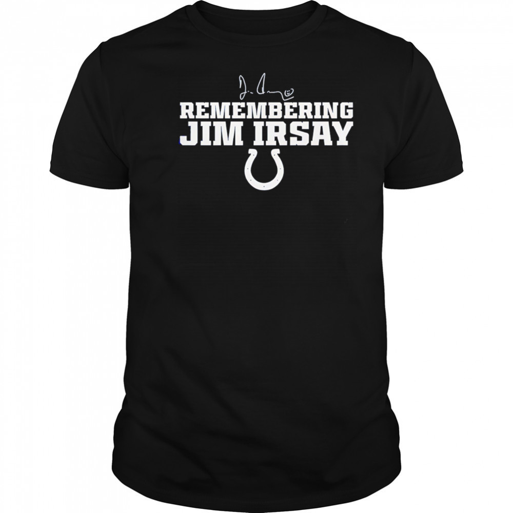 Jim Irsay Remembering shirt
