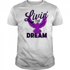 Livin’ the Dream Eagles shirt