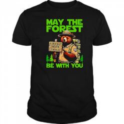 May the Forest be with you shirt