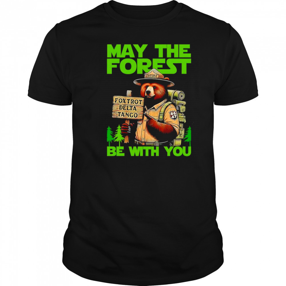 May the Forest be with you shirt