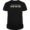 Minnesota Timberwolves In Five They Said NBA Playoff 2025 shirt