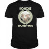 No More Brother Wars Shirt