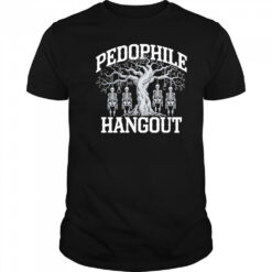 Pedophile Hangout shirt