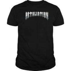 Retaliation shirt