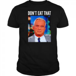 Rfk Jr don’t eat that shirt