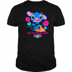 Stitch Hold on to your ice cream shirt