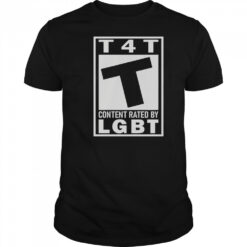 T4T Content Rated By LGBT T-Shirt