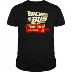 The Boys Back Of The Bus Bussin 8 shirt