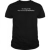 The dog in me whas neutered by Bob Barker shirt