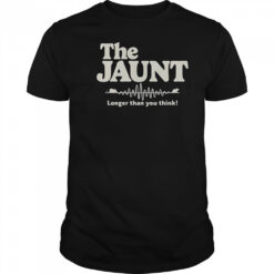 The Jaunt Longer Than You Think T-Shirt