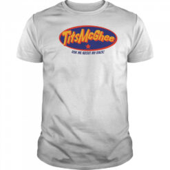 Tits McGhee ask me about my rack shirt