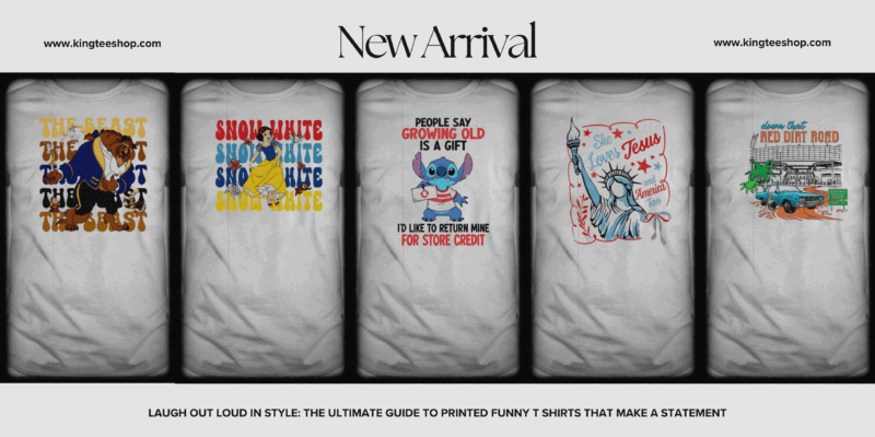 Laugh Out Loud in Style: The Ultimate Guide to Printed Funny T Shirts That Make a Statement