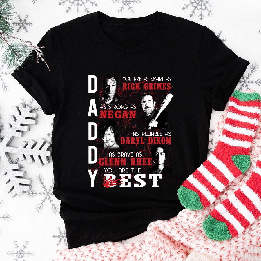 Daddy You Are As Smart Rick Grimes As Strong As Negan As Reliable As Daryl Dixon T-Shirt Daddy You Are As Smart Rick Grimes As Strong As Negan As Reliable As Daryl Dixon T-Shirt