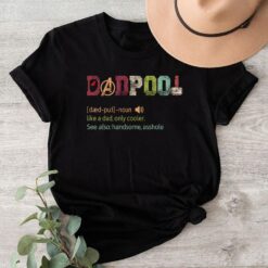 Dadpool Like A Dad Only Cooler Deadpool Avengers T-Shirt