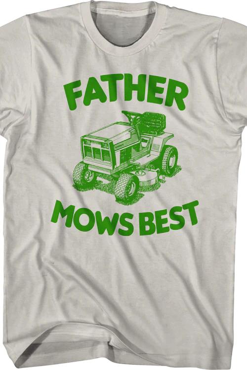 Father Mows Best T-Shirt