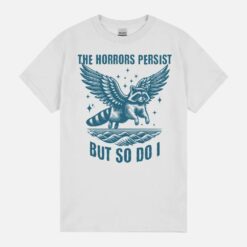 Flying Raccoon The Horrors Persist But So Do I Vintage Design Unisex T-Shirt