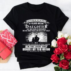 God Blessed Me With An Angel My Freaking Awesome Daughter She Was Born In November T-Shirt