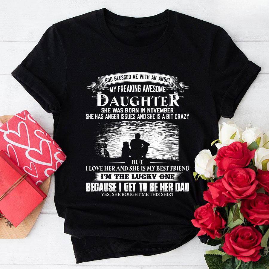 God Blessed Me With An Angel My Freaking Awesome Daughter She Was Born In November T-Shirt God Blessed Me With An Angel My Freaking Awesome Daughter She Was Born In November T-Shirt