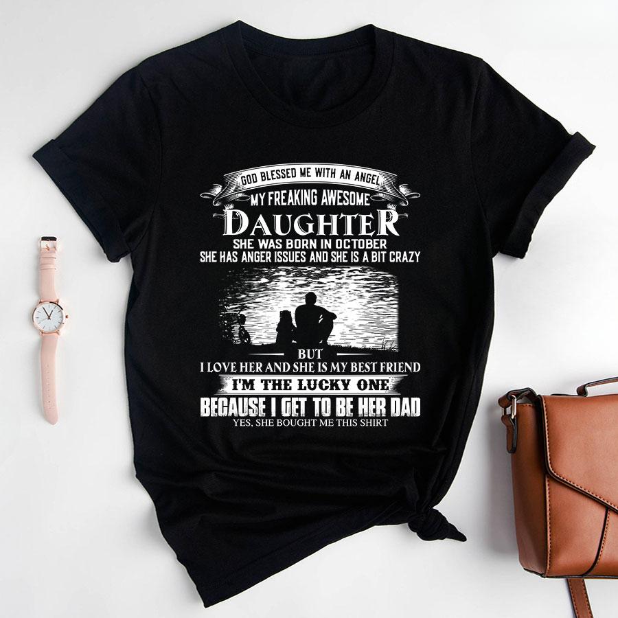 God Blessed Me With An Angel – My Freaking Awesome Daughter – She Was Born In October T-Shirt God Blessed Me With An Angel – My Freaking Awesome Daughter – She Was Born In October T-Shirt
