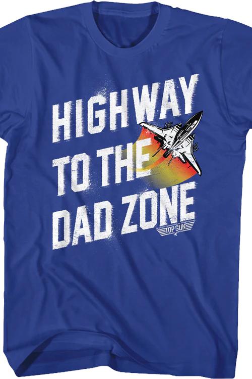 Highway To The Dad Zone Top Gun T-Shirt