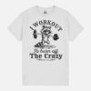 I Workout To Burn Off The Crazy Funny Racoon Retro Gym Unisex T-Shirt