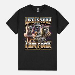 Life Is Soup I Am Fork Funny Raccoon Meme Bootleg Rap Design Unisex T-Shirt