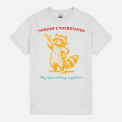 Nobody Understands My Operating System Unisex T-Shirt