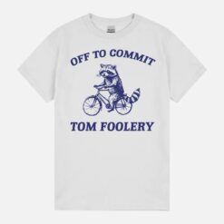 Off To Commit Tom Foolery Trash Panda Meme Weird Silly Meme Unisex T-Shirt