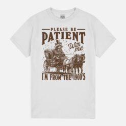 Please Be Patient With Me I’M From The 1900S Trash Panda Weird Retro Cartoon Funny Coworker Unisex T-Shirt
