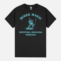 Queer Magic Unstoppable Unshakable Undeniable. Design Unisex T-Shirt