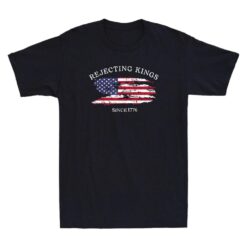 Rejecting Kings Since 1776 Patriotic American Flag 4th Of July Vintage T-Shirt