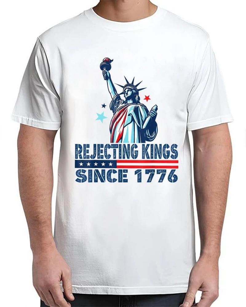 Rejecting Kings Since 1776 Statue Of Liberty USA 4th Of July T-Shirt