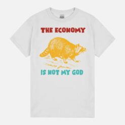 The Economy Is Not My God Apparel Unisex T-Shirt
