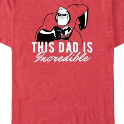 This Dad Is Incredible T-Shirt