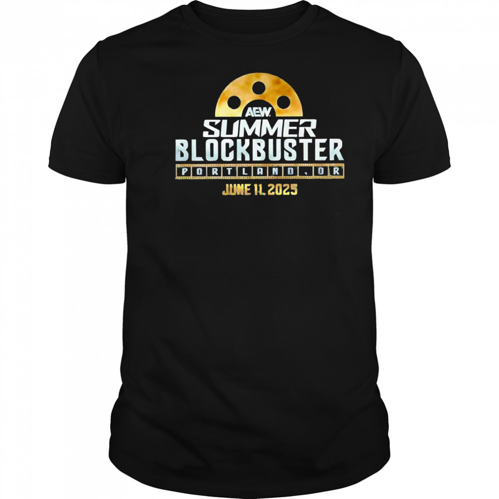 AEW Summer Blockbuster Portland OR June 11 2025 shirt