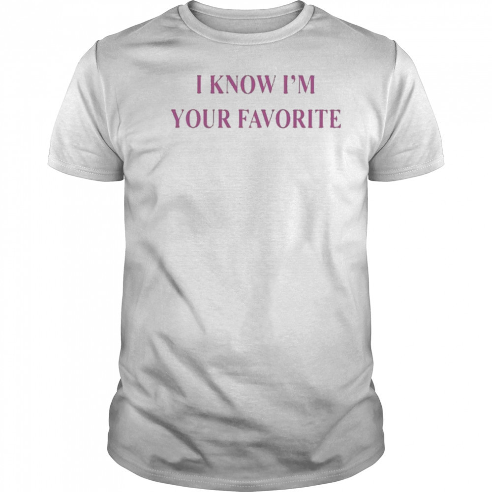 Babe Bella Lynn Wearing I Know I’m Your Favorite Shirt