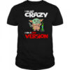 Baby Yoda scientist I am not crazy I am a beta version shirt